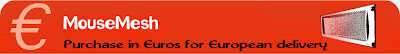 MouseMesh now sold in Euros 
